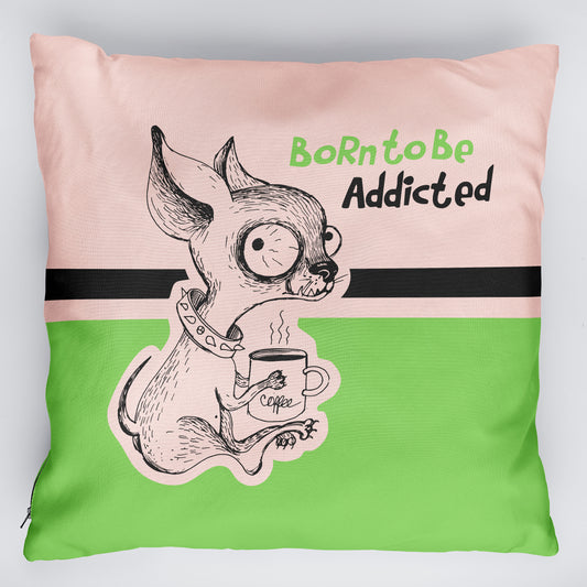Възглавница Born To Be Addicted