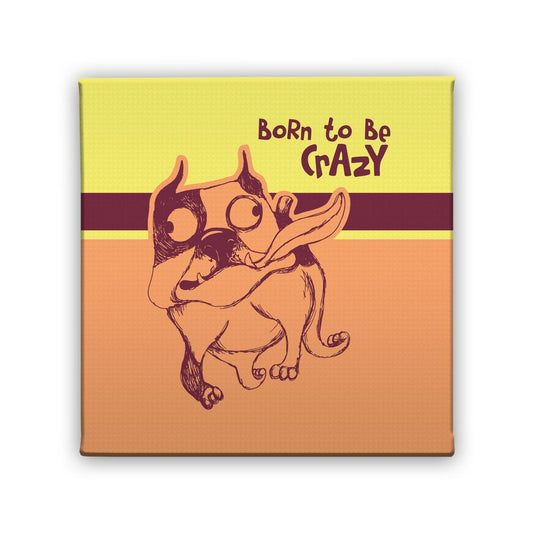 Картина Born To Be Crazy